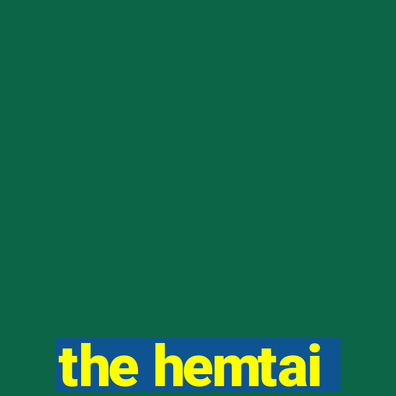 the hemtai